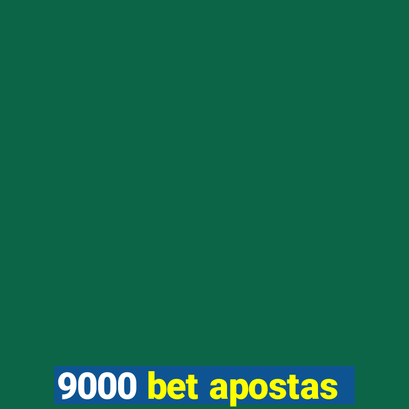 9000 bet apostas